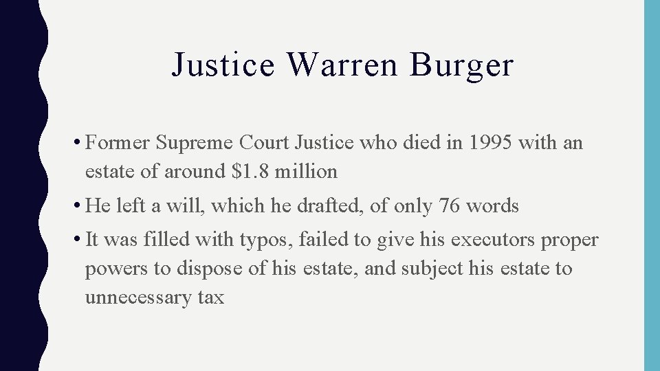 Justice Warren Burger • Former Supreme Court Justice who died in 1995 with an