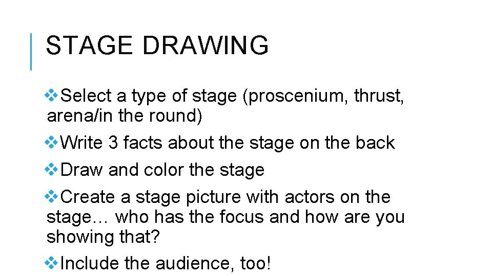 STAGE DRAWING v. Select a type of stage (proscenium, thrust, arena/in the round) v.