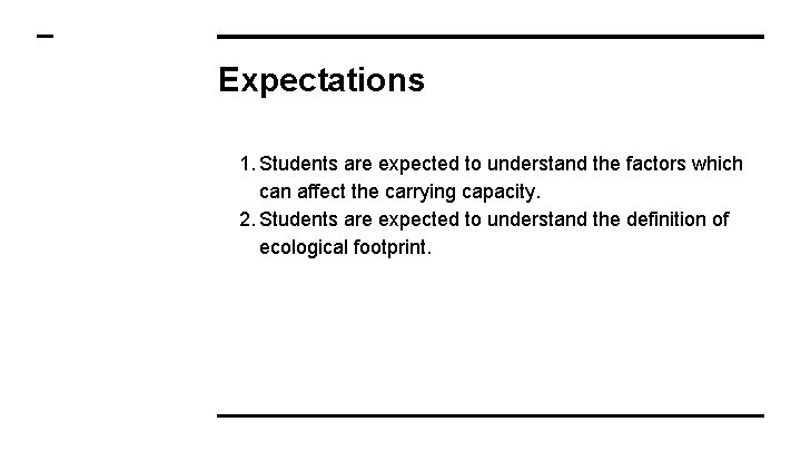Expectations 1. Students are expected to understand the factors which can affect the carrying