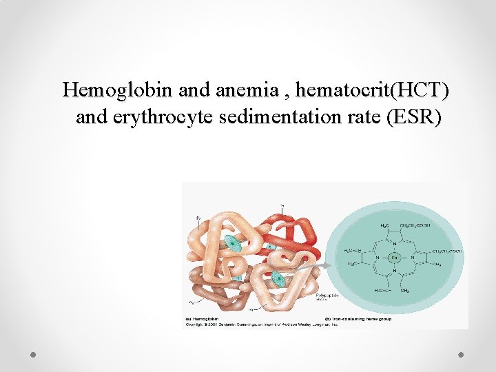 Hemoglobin and anemia , hematocrit(HCT) and erythrocyte sedimentation rate (ESR) 
