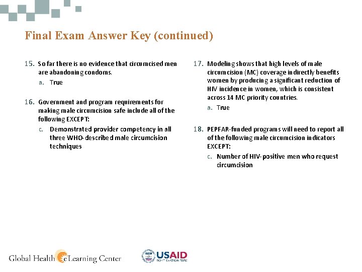 Final Exam Answer Key (continued) 15. So far there is no evidence that circumcised