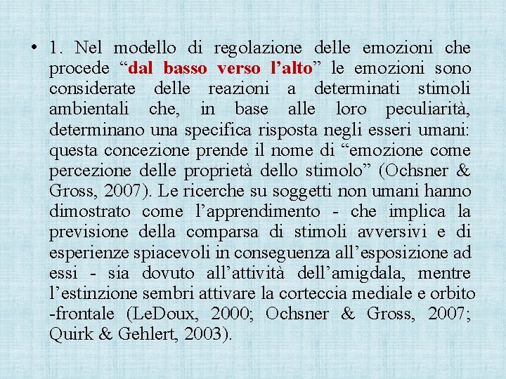  • 1. Nel modello di regolazione delle emozioni che procede “dal basso verso