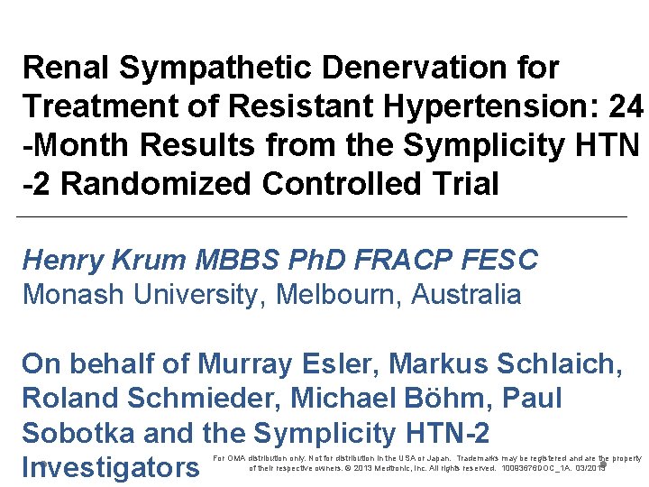 Renal Sympathetic Denervation for Treatment of Resistant Hypertension: 24 -Month Results from the Symplicity