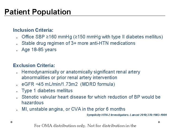 Patient Population Inclusion Criteria: o Office SBP ≥ 160 mm. Hg (≥ 150 mm.