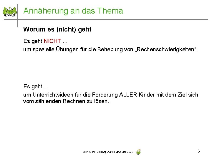 Annäherung an das Thema Worum es (nicht) geht Es geht NICHT … um spezielle