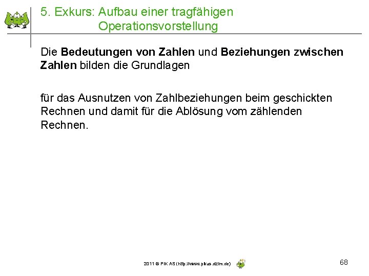 5. Exkurs: Aufbau einer tragfähigen Operationsvorstellung Die Bedeutungen von Zahlen und Beziehungen zwischen Zahlen