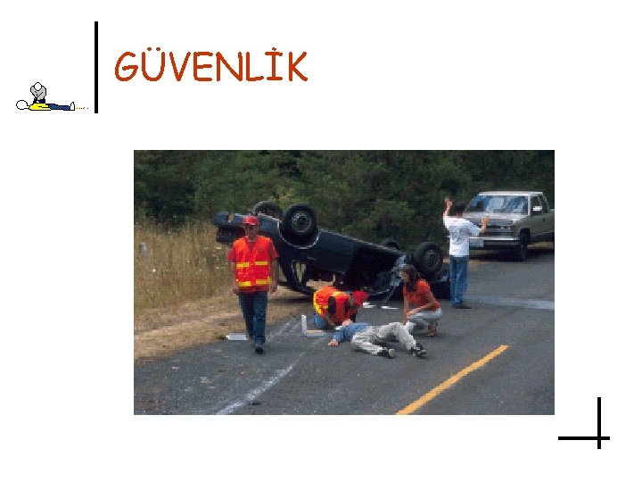 GÜVENLİK 