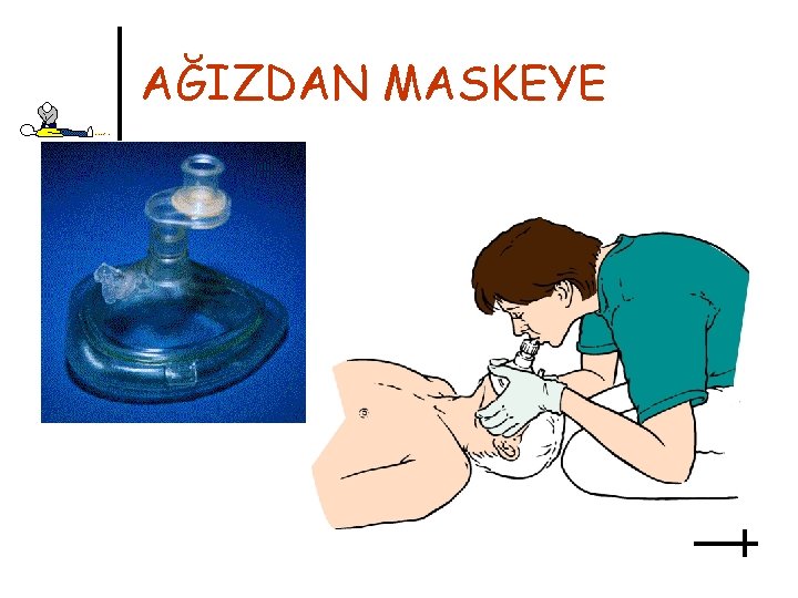 AĞIZDAN MASKEYE 