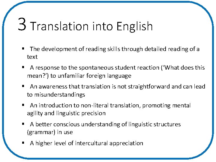 3 Translation into English § The development of reading skills through detailed reading of