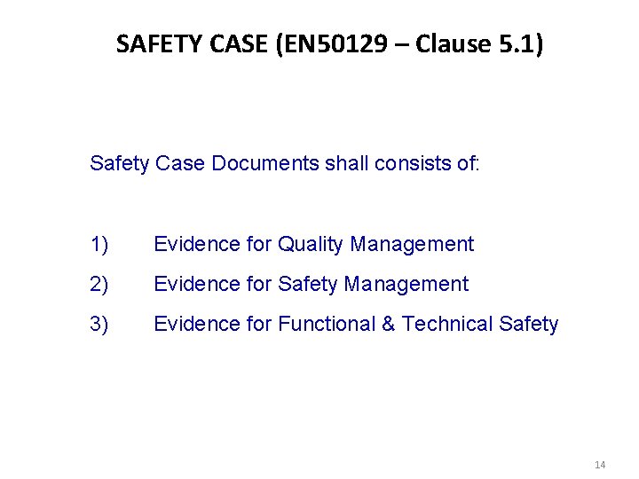 SAFETY CASE (EN 50129 – Clause 5. 1) Safety Case Documents shall consists of: