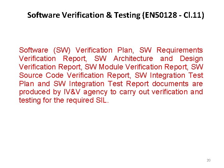 Software Verification & Testing (EN 50128 - Cl. 11) Software (SW) Verification Plan, SW