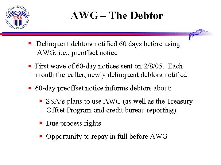 AWG – The Debtor § Delinquent debtors notified 60 days before using AWG; i.