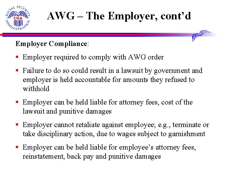 AWG – The Employer, cont’d Employer Compliance: § Employer required to comply with AWG