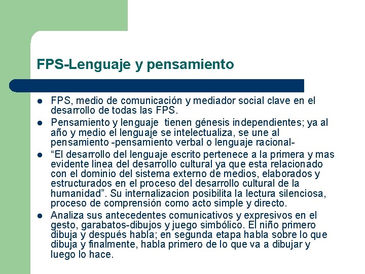 FPS-Lenguaje y pensamiento l l FPS, medio de comunicación y mediador social clave en