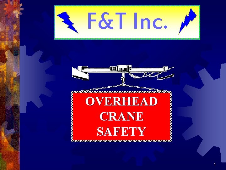 F&T Inc. OVERHEAD CRANE SAFETY 1 