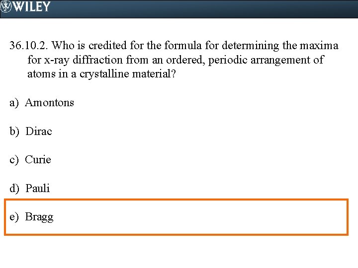 36. 10. 2. Who is credited for the formula for determining the maxima for