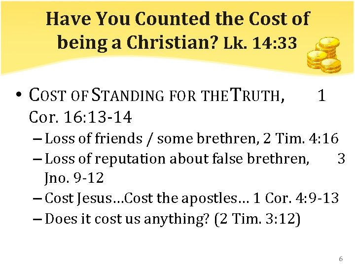 Have You Counted the Cost of being a Christian? Lk. 14: 33 • COST
