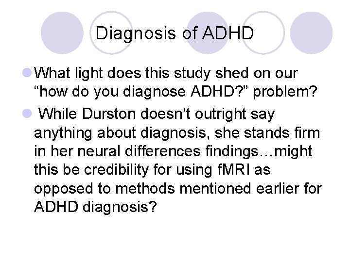 Diagnosis of ADHD l What light does this study shed on our “how do