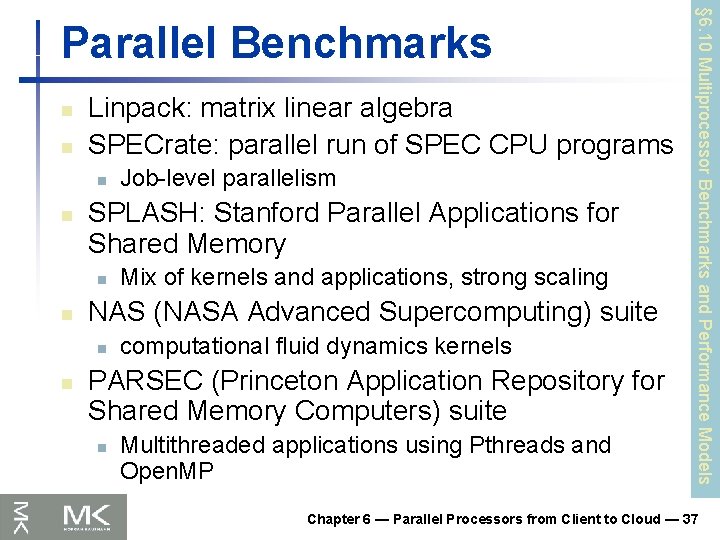 n n Linpack: matrix linear algebra SPECrate: parallel run of SPEC CPU programs n