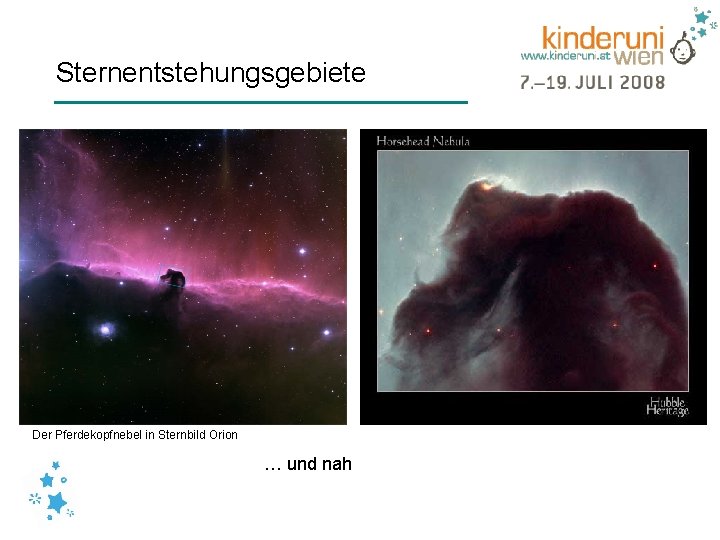 Sternentstehungsgebiete Der Pferdekopfnebel in Sternbild Orion … und nah 