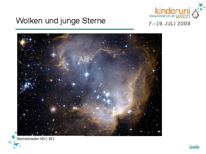 Wolken und junge Sternenhaufen NGC 602 Quelle 