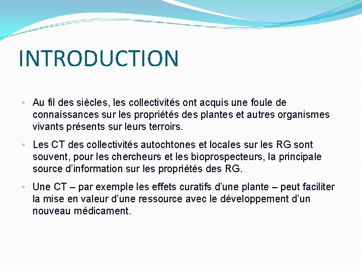 INTRODUCTION • Au fil des siècles, les collectivités ont acquis une foule de connaissances