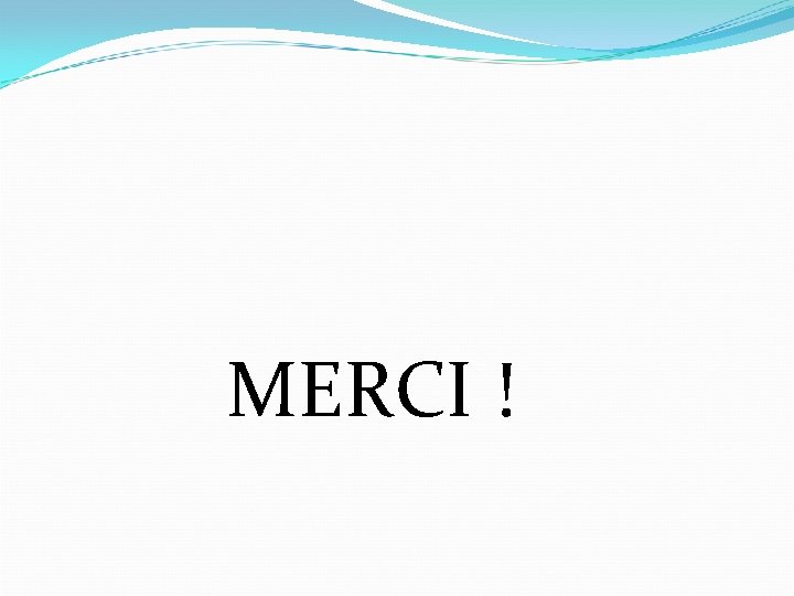  MERCI ! 