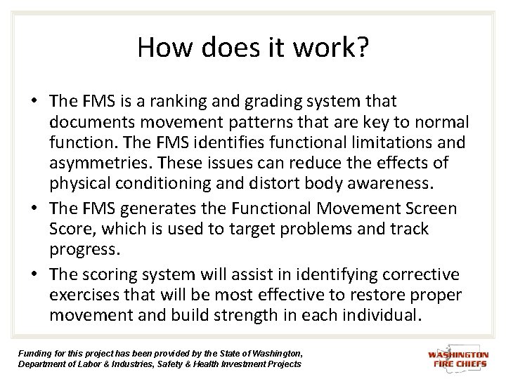 How does it work? • The FMS is a ranking and grading system that How does it work? • The FMS is a ranking and grading system that