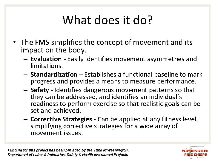 What does it do? • The FMS simplifies the concept of movement and its What does it do? • The FMS simplifies the concept of movement and its