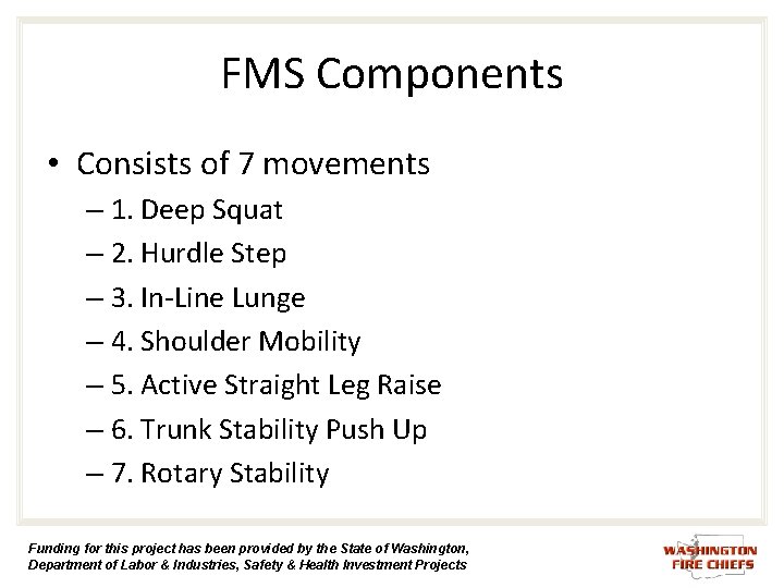 FMS Components • Consists of 7 movements – 1. Deep Squat – 2. Hurdle FMS Components • Consists of 7 movements – 1. Deep Squat – 2. Hurdle