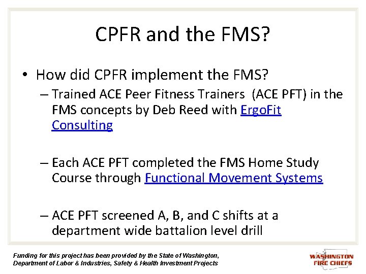 CPFR and the FMS? • How did CPFR implement the FMS? – Trained ACE CPFR and the FMS? • How did CPFR implement the FMS? – Trained ACE