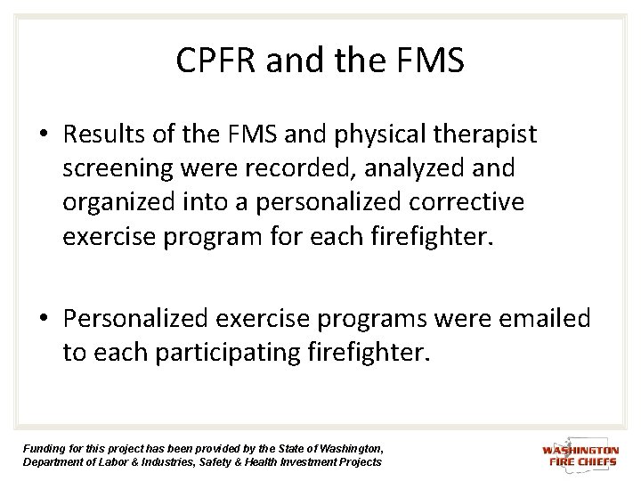 CPFR and the FMS • Results of the FMS and physical therapist screening were CPFR and the FMS • Results of the FMS and physical therapist screening were