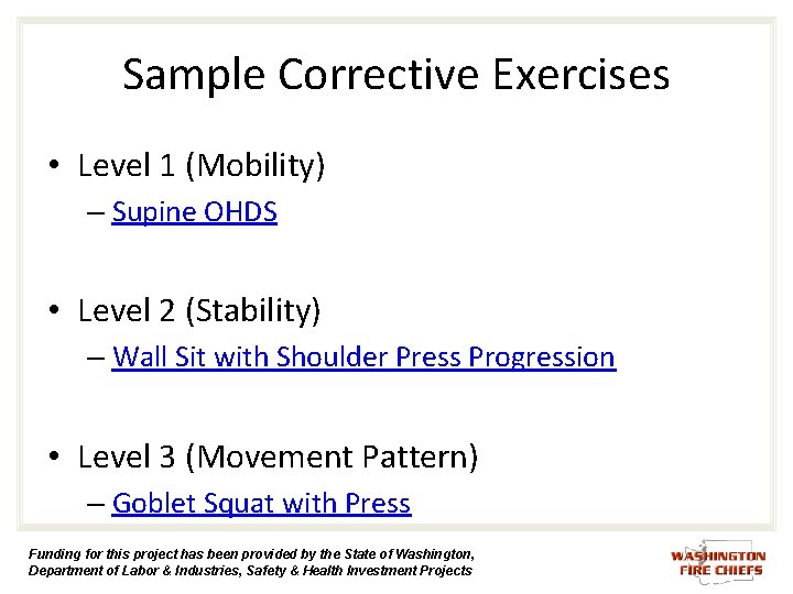Sample Corrective Exercises • Level 1 (Mobility) – Supine OHDS • Level 2 (Stability) Sample Corrective Exercises • Level 1 (Mobility) – Supine OHDS • Level 2 (Stability)