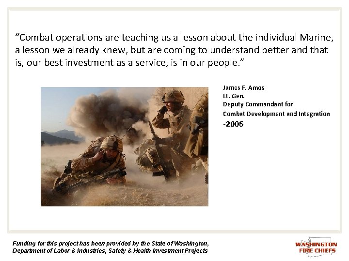 “Combat operations are teaching us a lesson about the individual Marine, a lesson we “Combat operations are teaching us a lesson about the individual Marine, a lesson we