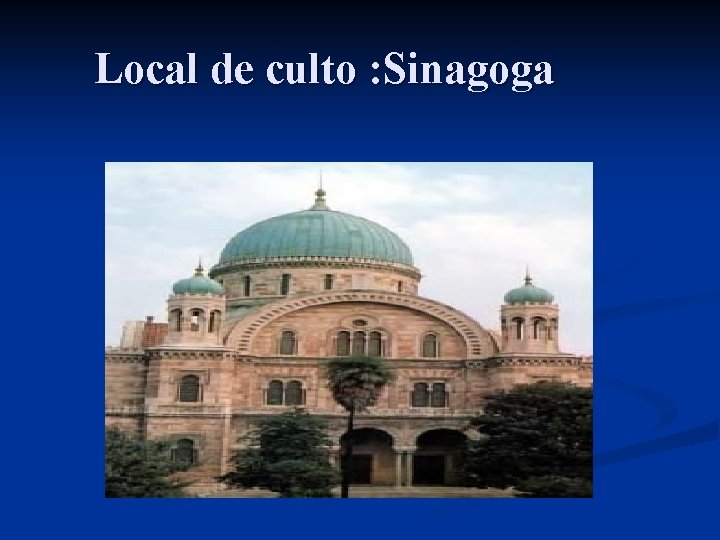 Local de culto : Sinagoga 