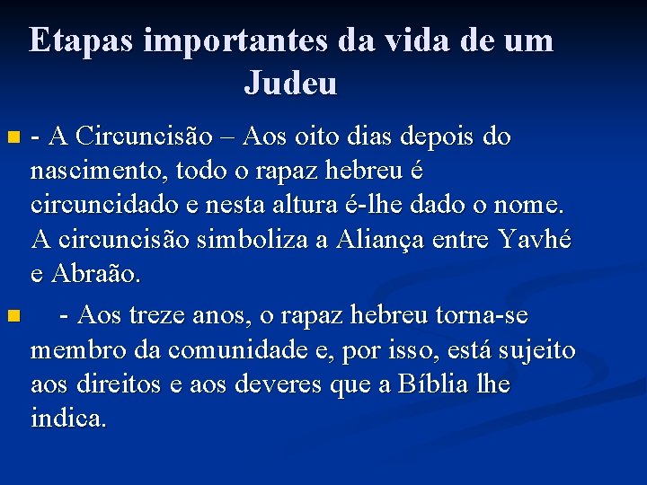 Etapas importantes da vida de um Judeu - A Circuncisão – Aos oito dias