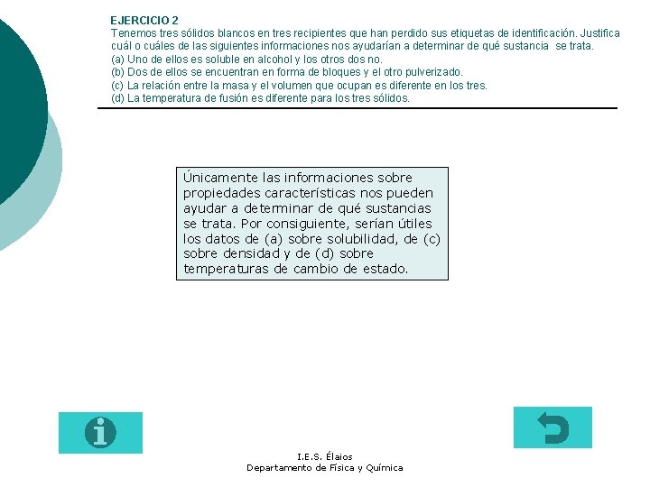 EJERCICIO 2 Tenemos tres sólidos blancos en tres recipientes que han perdido sus etiquetas