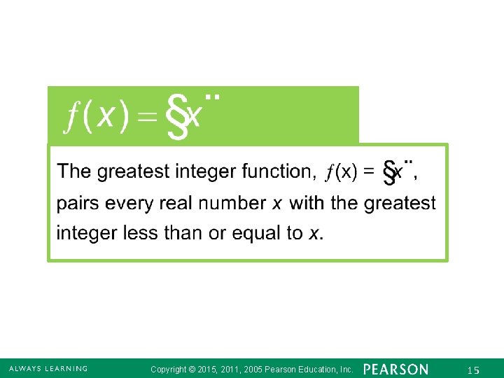 Copyright © 2015, 2011, 2005 Pearson Education, Inc. 15 2. 6 - 15 