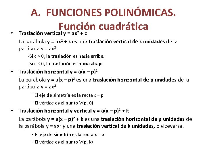  • A. FUNCIONES POLINÓMICAS. Función cuadrática Traslación vertical y = ax + c