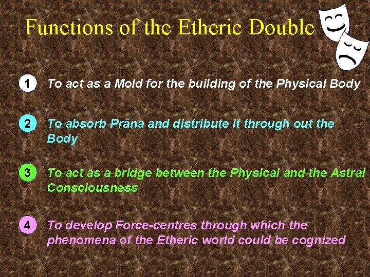 Functions of the Etheric Double 1 To act as a Mold for the building