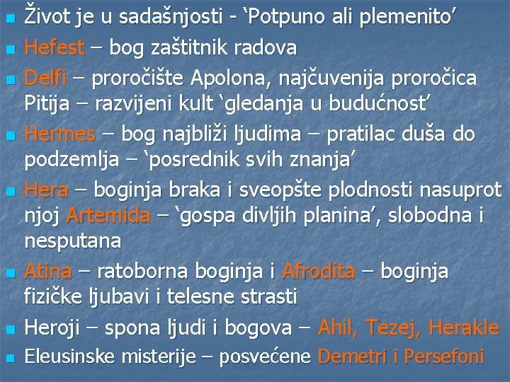 n Život je u sadašnjosti - ‘Potpuno ali plemenito’ Hefest – bog zaštitnik radova