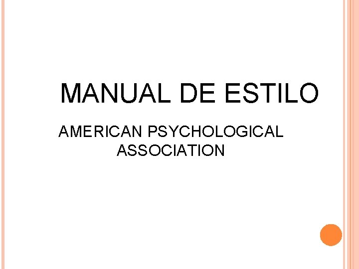 MANUAL DE ESTILO AMERICAN PSYCHOLOGICAL ASSOCIATION 