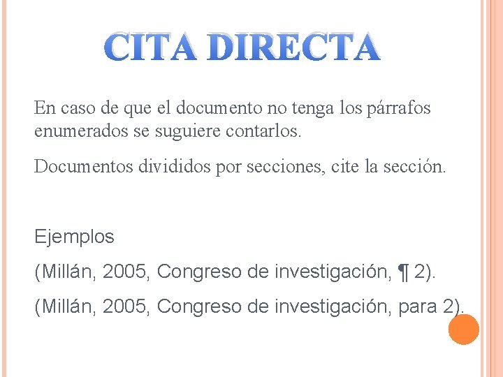 CITA DIRECTA En caso de que el documento no tenga los párrafos enumerados se