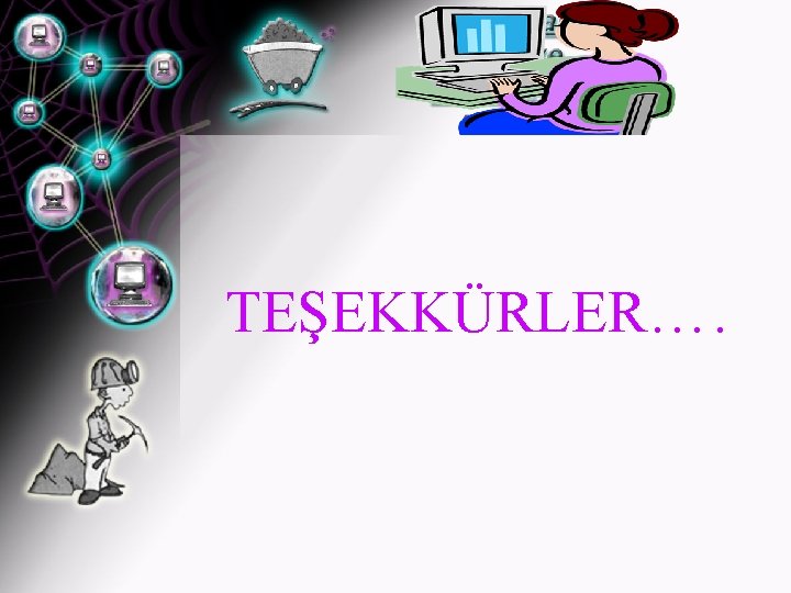 TEŞEKKÜRLER…. 