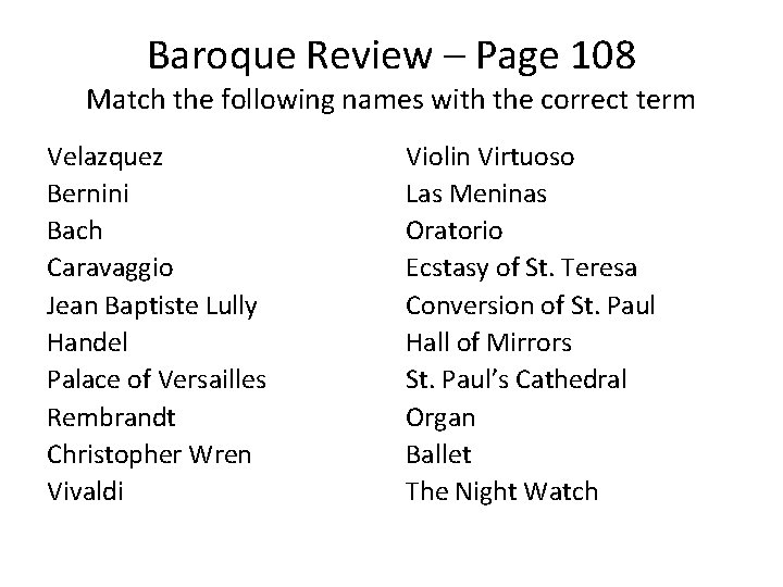 Baroque Review – Page 108 Match the following names with the correct term Velazquez