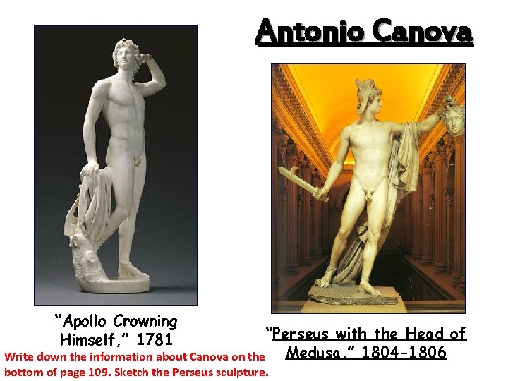 Antonio Canova “Apollo Crowning Himself, ” 1781 “Perseus with the Head of Medusa, ”