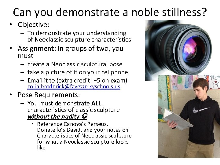 Can you demonstrate a noble stillness? • Objective: – To demonstrate your understanding of