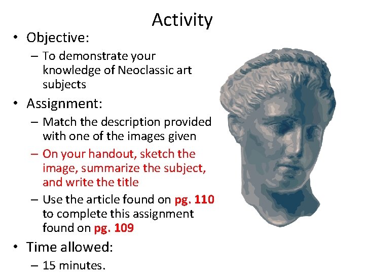  • Objective: Activity – To demonstrate your knowledge of Neoclassic art subjects •