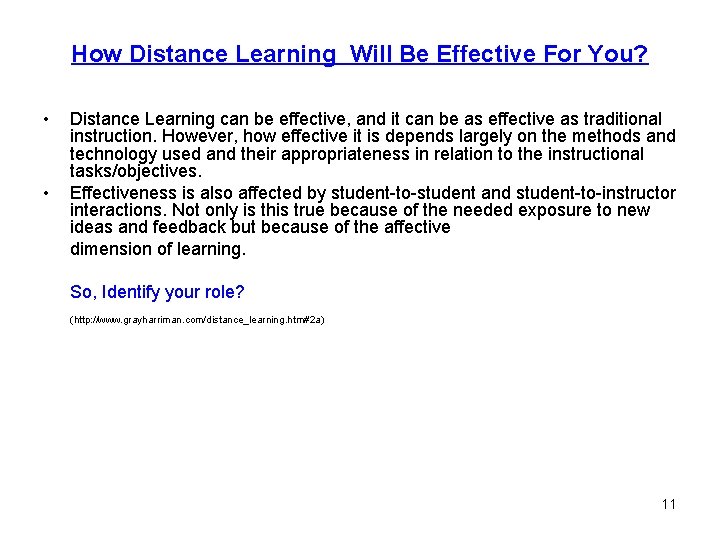 How Distance Learning Will Be Effective For You? • • Distance Learning can be