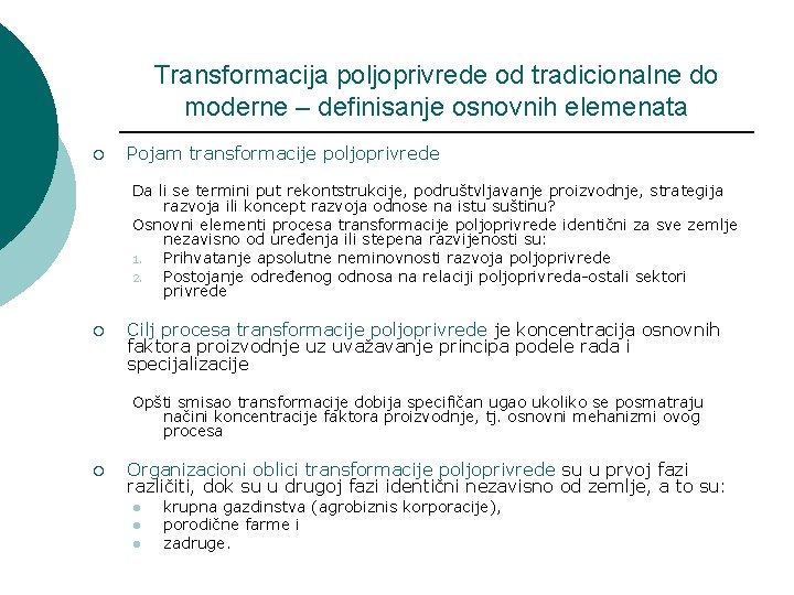 Transformacija poljoprivrede od tradicionalne do moderne – definisanje osnovnih elemenata ¡ Pojam transformacije poljoprivrede